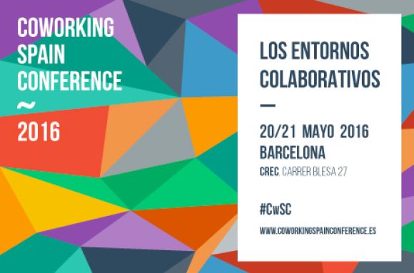 La 5ª edición de la Coworking Spain Conference se celebrará en Barcelona los días 20 y 21 de mayo en el espacio Crec