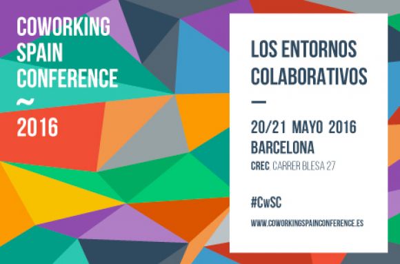 La 5ª edición de la Coworking Spain Conference se celebrará en Barcelona los días 20 y 21 de mayo en el espacio Crec