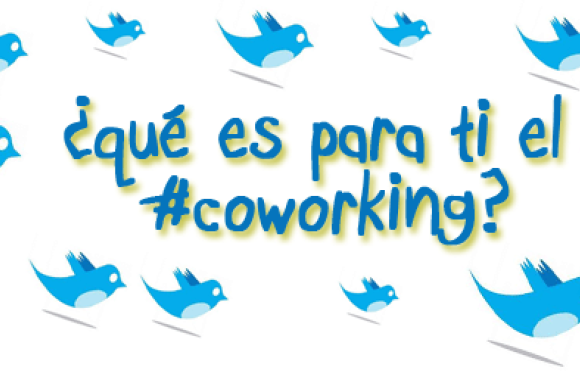 ¿Qué es para ti el #Coworking?