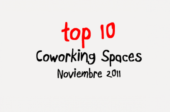 Top 10. Los 10 espacios más visitados en CoworkingSpain. Noviembre 2011