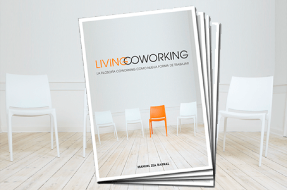 Living Coworking. El libro de Coworking de Manuel Zea