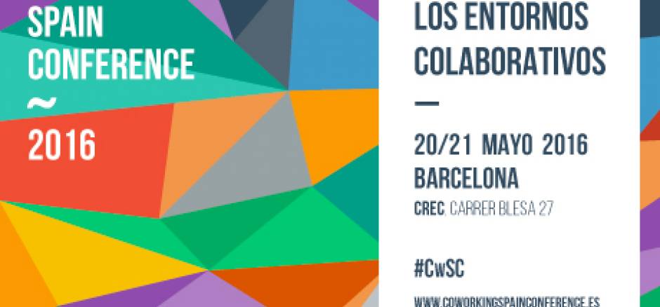 La 5ª edición de la Coworking Spain Conference se celebrará en Barcelona los días 20 y 21 de mayo en el espacio Crec