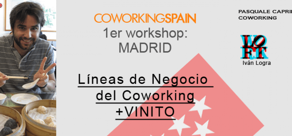 CoworkingSpain Workshop: Líneas de Negocio del Coworking + Vinito. 13-Dic