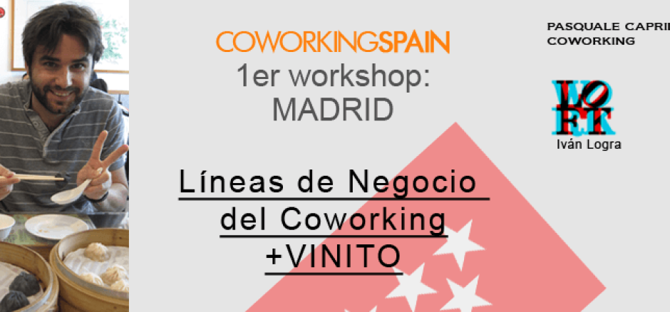 CoworkingSpain Workshop: Líneas de Negocio del Coworking + Vinito. 13-Dic