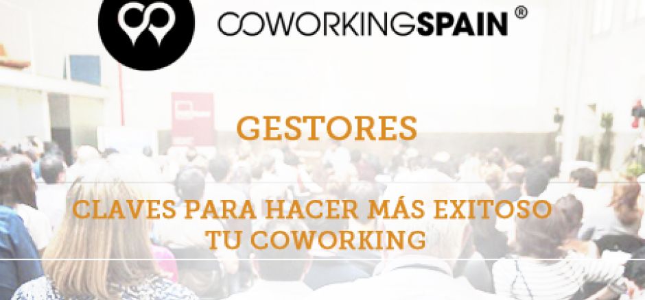 Gestores: claves para hacer más exitoso tu espacio de Coworking