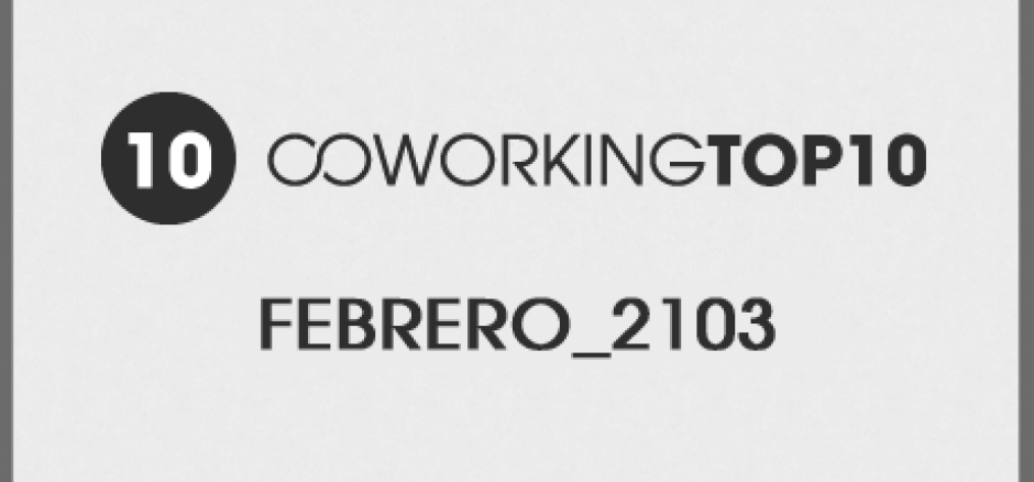 Top 10 Coworking Febrero 2013